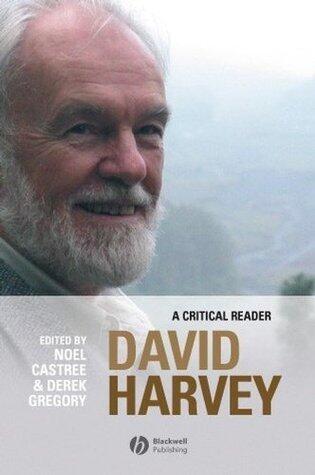 David Harvey: A Critical Reader
