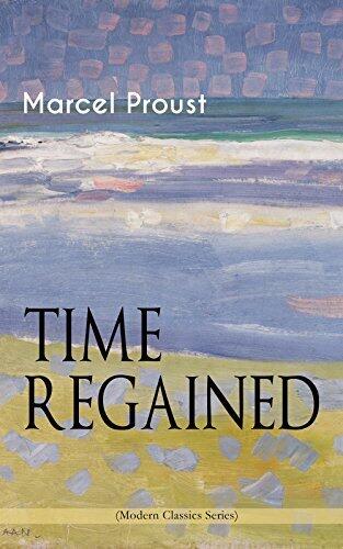 TIME REGAINED (Modern Classics Series): Metaphysical Novel - Coming to a Full Circle