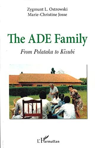 The ADE family: From Polataka to Kisubi
