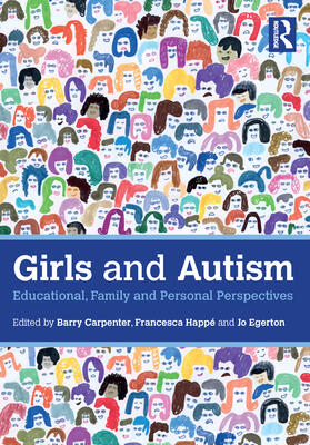 Girls and Autism: Educational, Family and Personal Perspectives