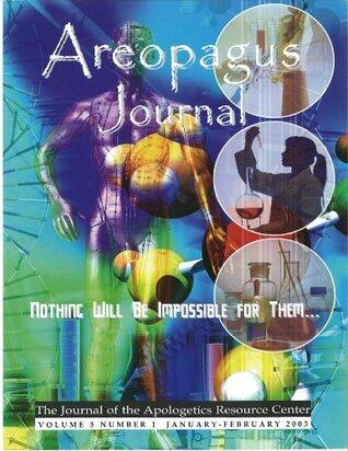 Nothing Will Be Impossible For Them...The Areopagus Journal of the Apologetics Resource Center. Volume 3, Number 1.