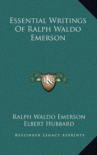 Essential Writings Of Ralph Waldo Emerson