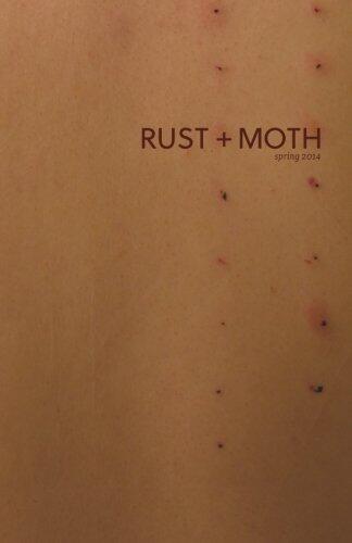Rust + Moth: Spring 2014