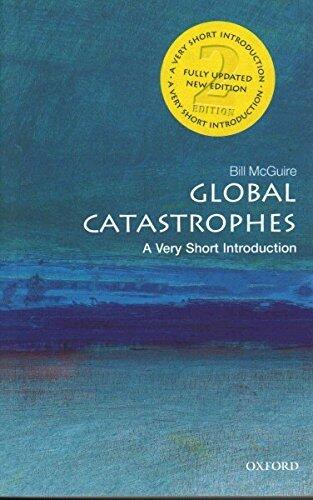 Global Catastrophes: A Very Short Introduction