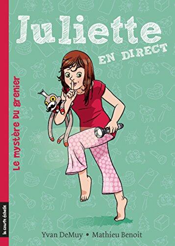 Le mystère du grenier: Juliette en direct, tome 5
