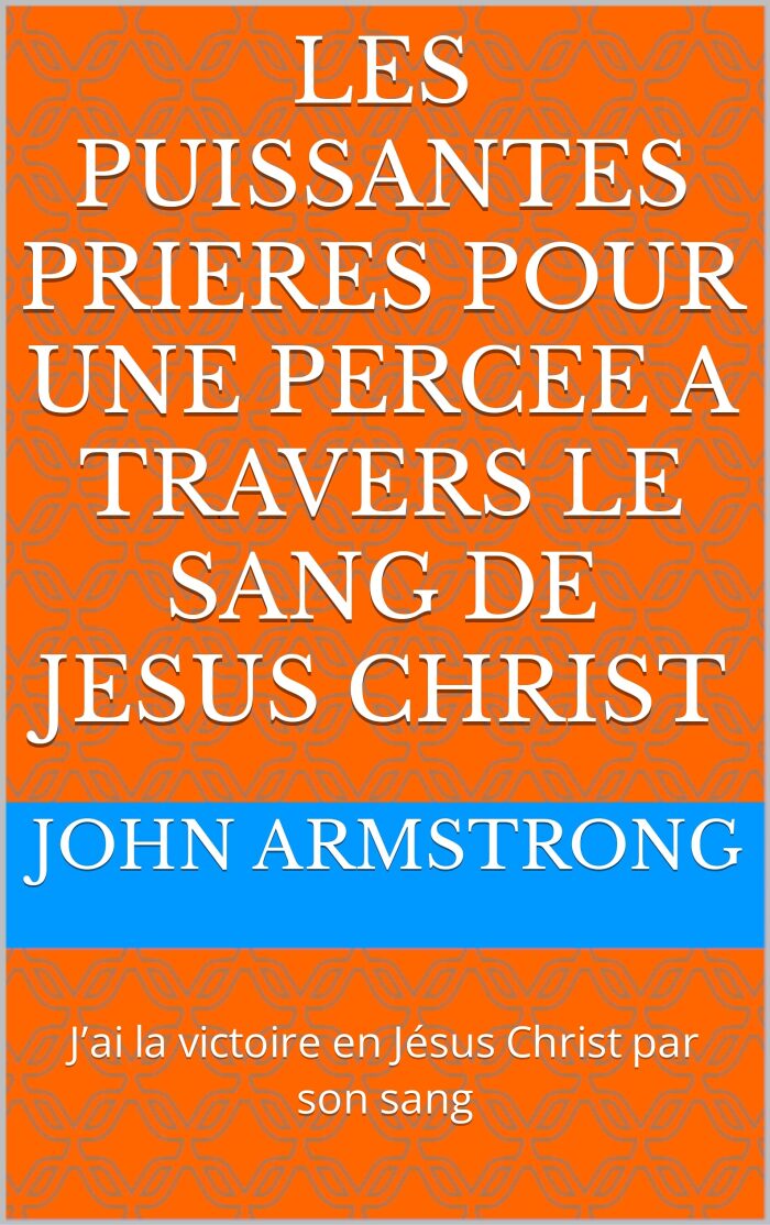 LES PUISSANTES PRIERES POUR UNE PERCEE A TRAVERS LE SANG DE JESUS CHRIST: J'ai la victoire en Jésus Christ par son sang