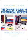 The Complete Guide to Premedical Success