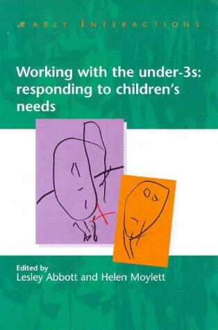 Working with the Under-Threes: Responding to Children's Needs