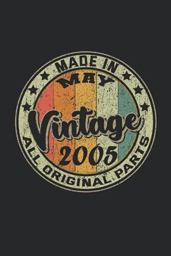 Made In May Vintage 2005 All Original Parts: 6" x 9" Lined - Notebook - Memo Book - Paperback - Journal - Diary - Cool birthday gift for all who are ... which legends born with all original parts.