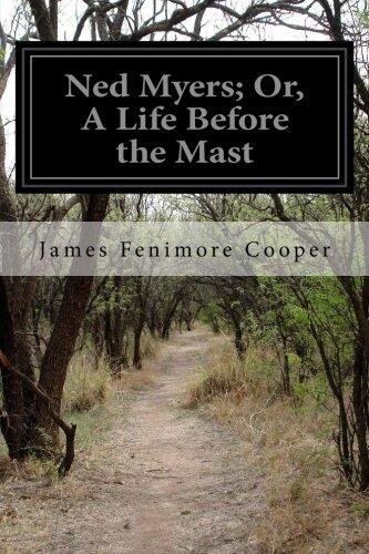 Ned Myers; Or, A Life Before the Mast