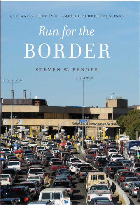 Run for the Border: Vice and Virtue in U.S.-Mexico Border Crossings