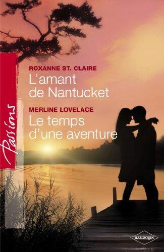 L'amant de Nantucket - Le temps d'une aventure (Harlequin Passions)