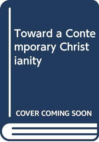 Toward a Contemporary Christianity