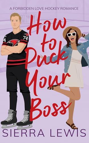 How to Puck Your Boss: A Forbidden Love Hockey Romance