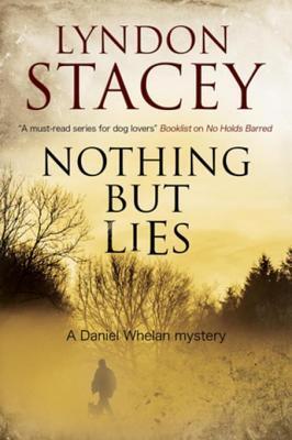Nothing but Lies: A British Police Dog-Handler Mystery