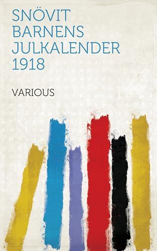 Snövit Barnens Julkalender 1918