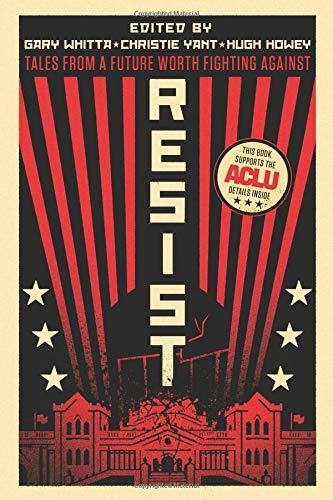 Resist: Tales From A Future Worth Fighting Against