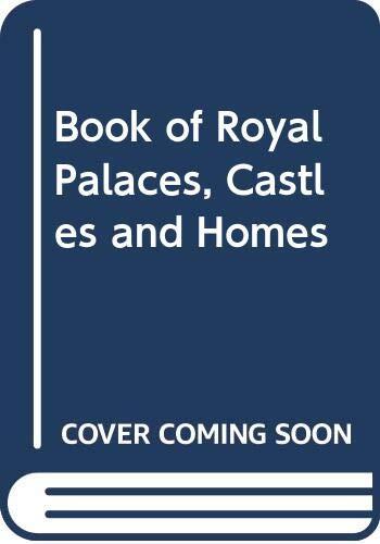 The Country life book of royal palaces, castles & homes: Including vanished palaces and historic houses with royal connections