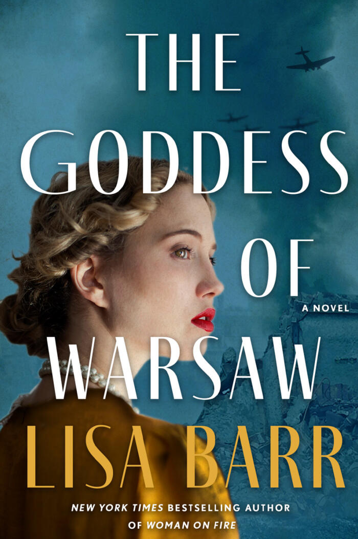 The Goddess of Warsaw: A Novel: A Spy Turned Actress Seeks Revenge Against Nazis in this Gripping WWII Historical Novel