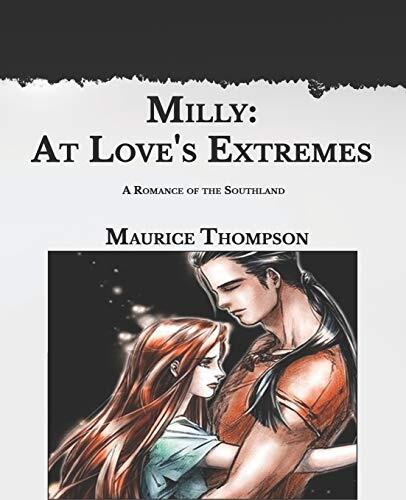 Milly: At Love's Extremes: Large Print-A Romance of the Southland