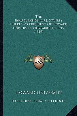 The Inauguration of J. Stanley Durkee as President of Howard University (November 12, 1919)