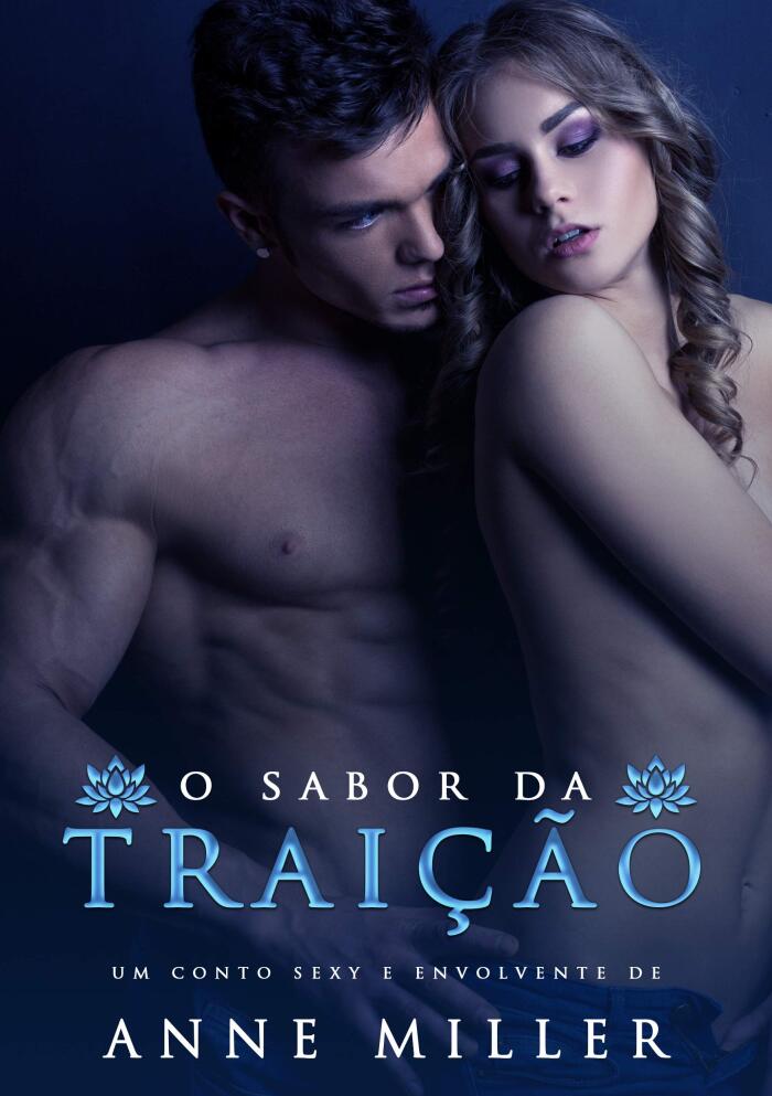 O Sabor da Traição (Prazeres Secretos Livro 2)