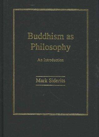 Buddhism as Philosophy: An Introduction