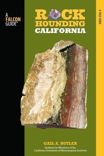 Rockhounding California (2nd Edition): A Guide to the State's Best Rockhounding Sites