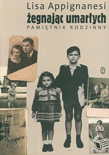 Żegnając Umarłych: Pamiętnik Rodzinny