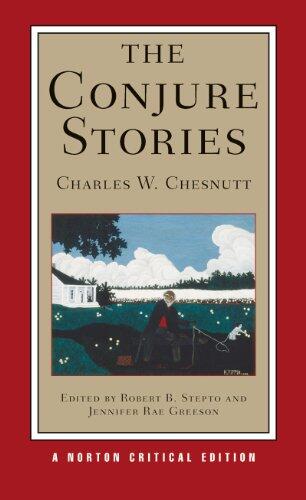 The Conjure Stories (A Norton Critical Edition)