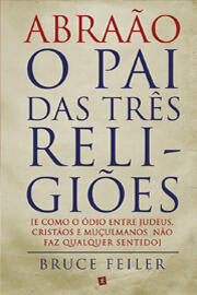 Abraão - O Pai das Três Religiões