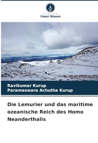 Die Lemurier und das maritime ozeanische Reich des Homo Neanderthalis