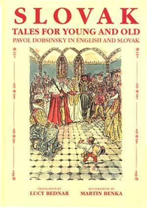 Slovak Tales for Young and Old: Pavol Dobsinsky in English and Slovak