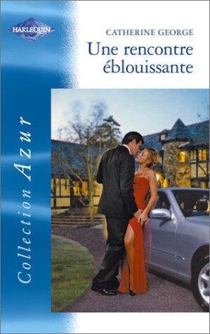 Une rencontre éblouissante