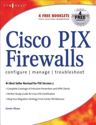 Cisco Pix Firewalls: Configure, Manage, & Troubleshoot
