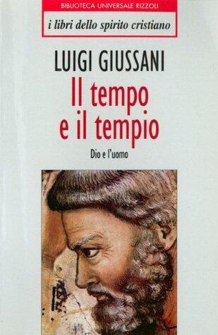 Il tempo e il tempio: Dio e l'uomo