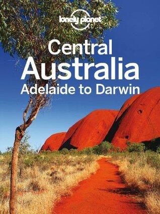 Central Australia: Adelaide to Darwin