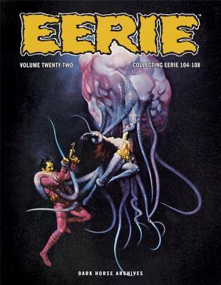 Eerie Archives Volume 22: Collecting Eerie 104-108