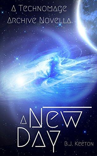 A New Day: A Technomage Archive Novella