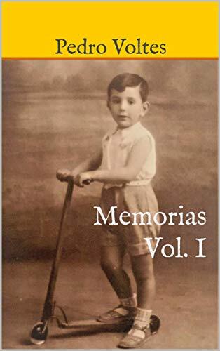 Memorias Vol. I: Infancia, Reus 1926 - Barcelona 1941