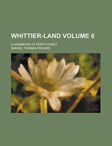 Whittier-land; a handbook of North Essex Volume 6