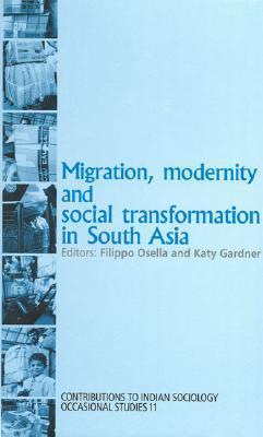 Migration, Modernity and Social Transformation in South Asia