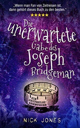 Die unerwartete Gabe des Joseph Bridgeman: Ein Zeitreise-Abenteuer