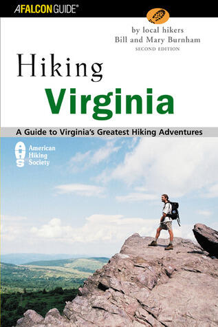 Hiking Virginia: A Guide to Virginia's Greatest Hiking Adventures