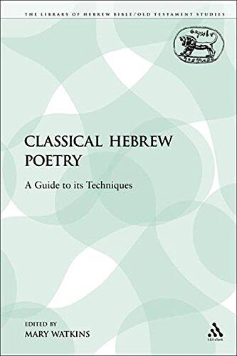 Classical Hebrew Poetry: A Guide to Its Techniques