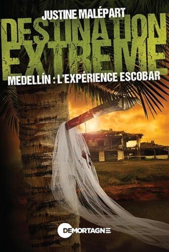 Destination extrême - Medellin : l'expérience Escobar