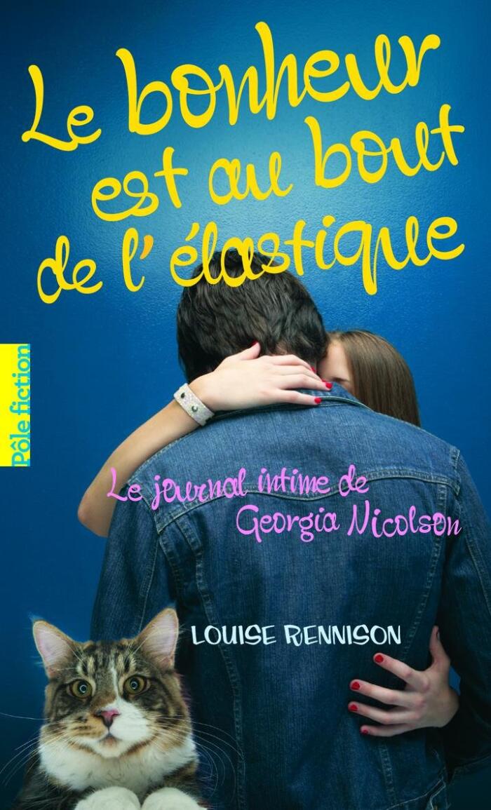 Le journal intime de Georgia Nicolson (Tome 2) - Le bonheur est au bout de l'élastique