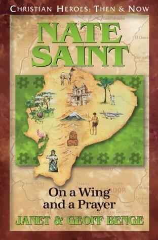Nate Saint: On a Wing and a Prayer