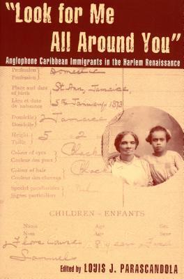 "Look for Me All Around You": Anglophone Caribbean Immigrants in the Harlem Renaissance