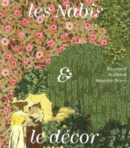 Les Nabis & le décor : Bonnard, Vuillard, Maurice Denis...